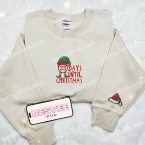 25 Days Until Christmas Embroidered Shirt, Christmas Embroidered Sweatshirt, Best Christmas Gift Ideas 1 25 Days Until Christmas Embroidered Shirt Christmas Embroidered Sweatshirt Best Christmas Gift Ideas 2