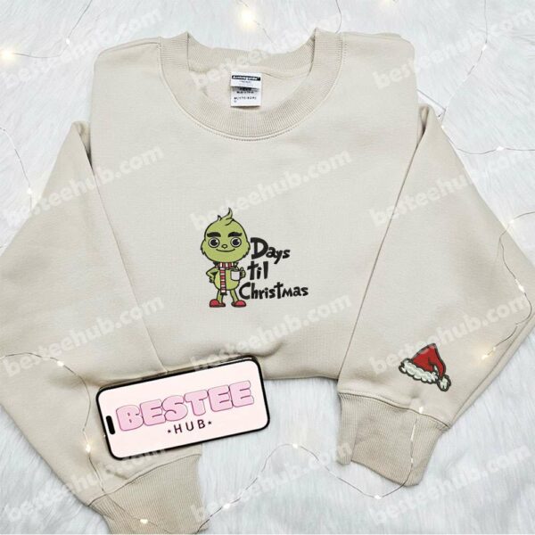 Baby Grinch Days Til Christmas Embroidered Shirt, Christmas Embroidered Hoodie, Best Christmas Gift Ideas